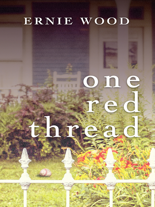 Title details for One Red Thread by Ernie Wood - Available